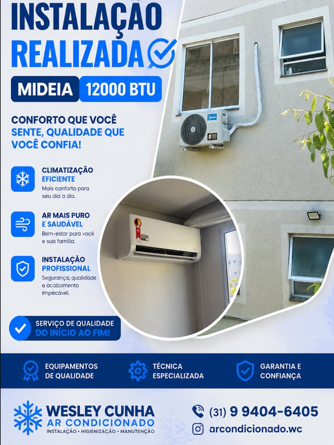 Instalação realizada Mideia 12.000 BTU com acabamento profissional